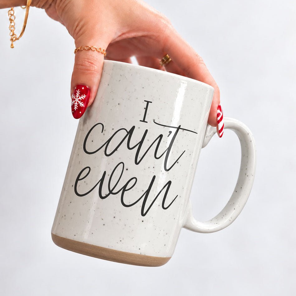 I Can't Even 16oz - Che Cose Belle