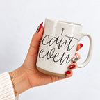 I Can't Even 16oz - Che Cose Belle