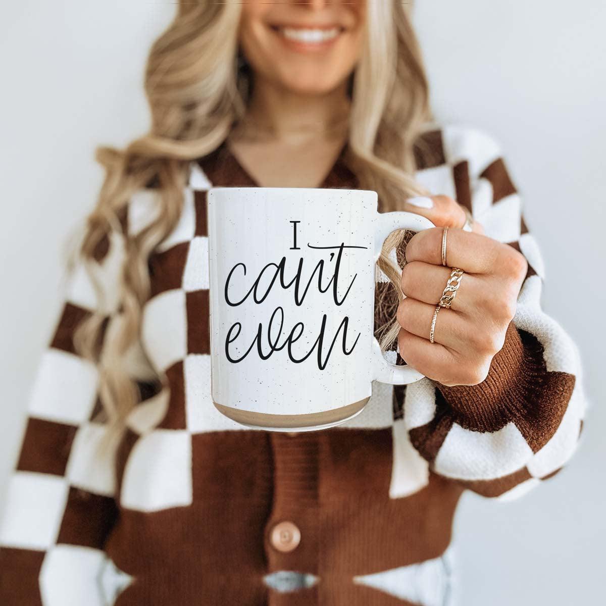 I Can't Even 16oz - Che Cose Belle