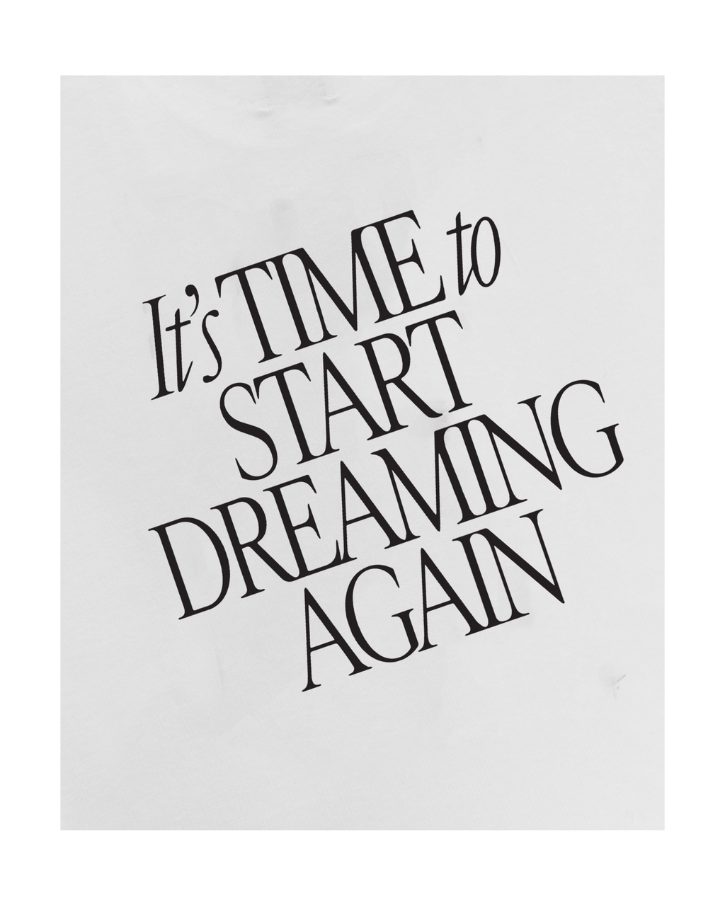 It's Time To Start Dreaming Again Tee - Che Cose Belle