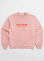 MAKE EMPATHY COOL AGAIN CREW - Che Cose Belle