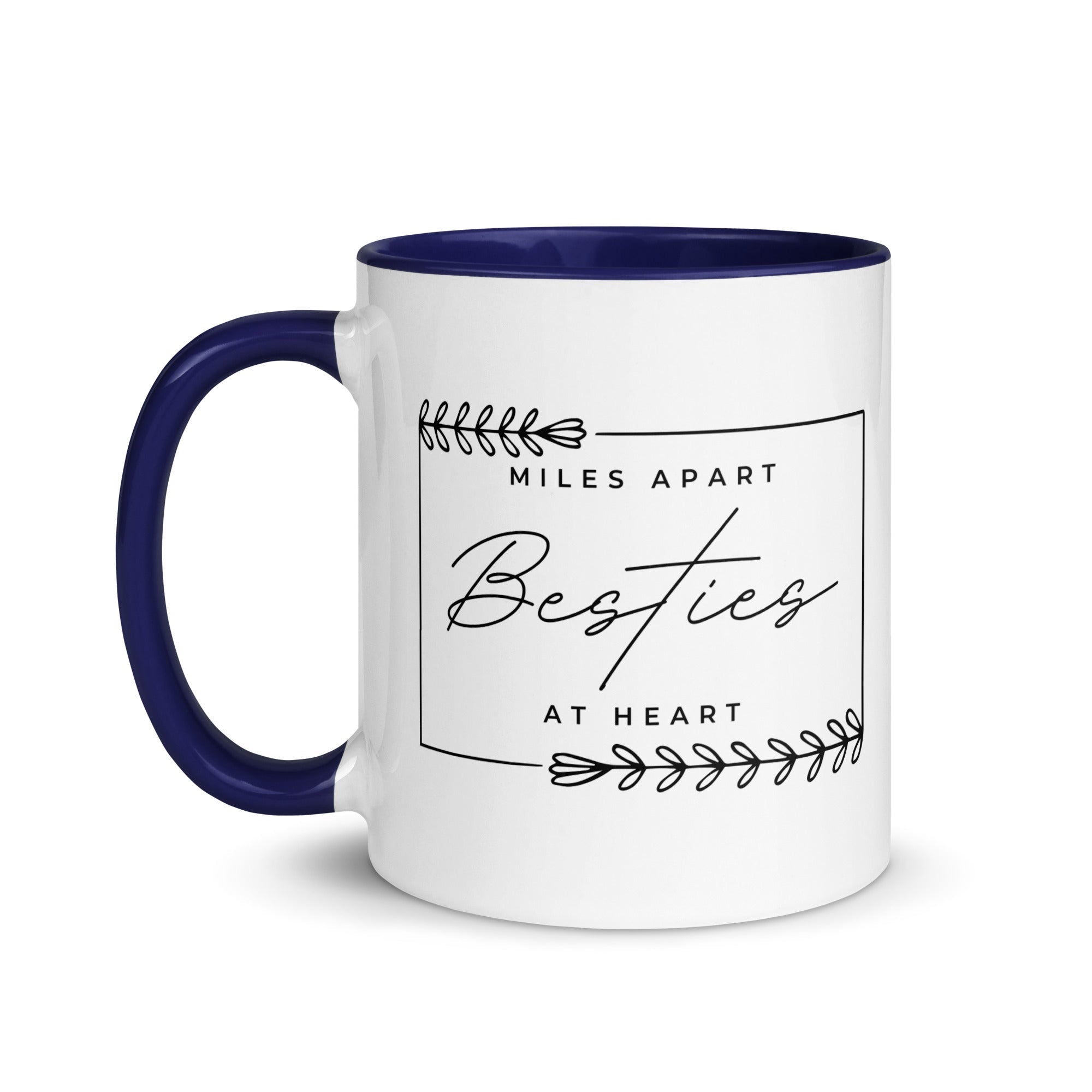 Miles Apart But Besties at Heart Mug - Che Cose Belle