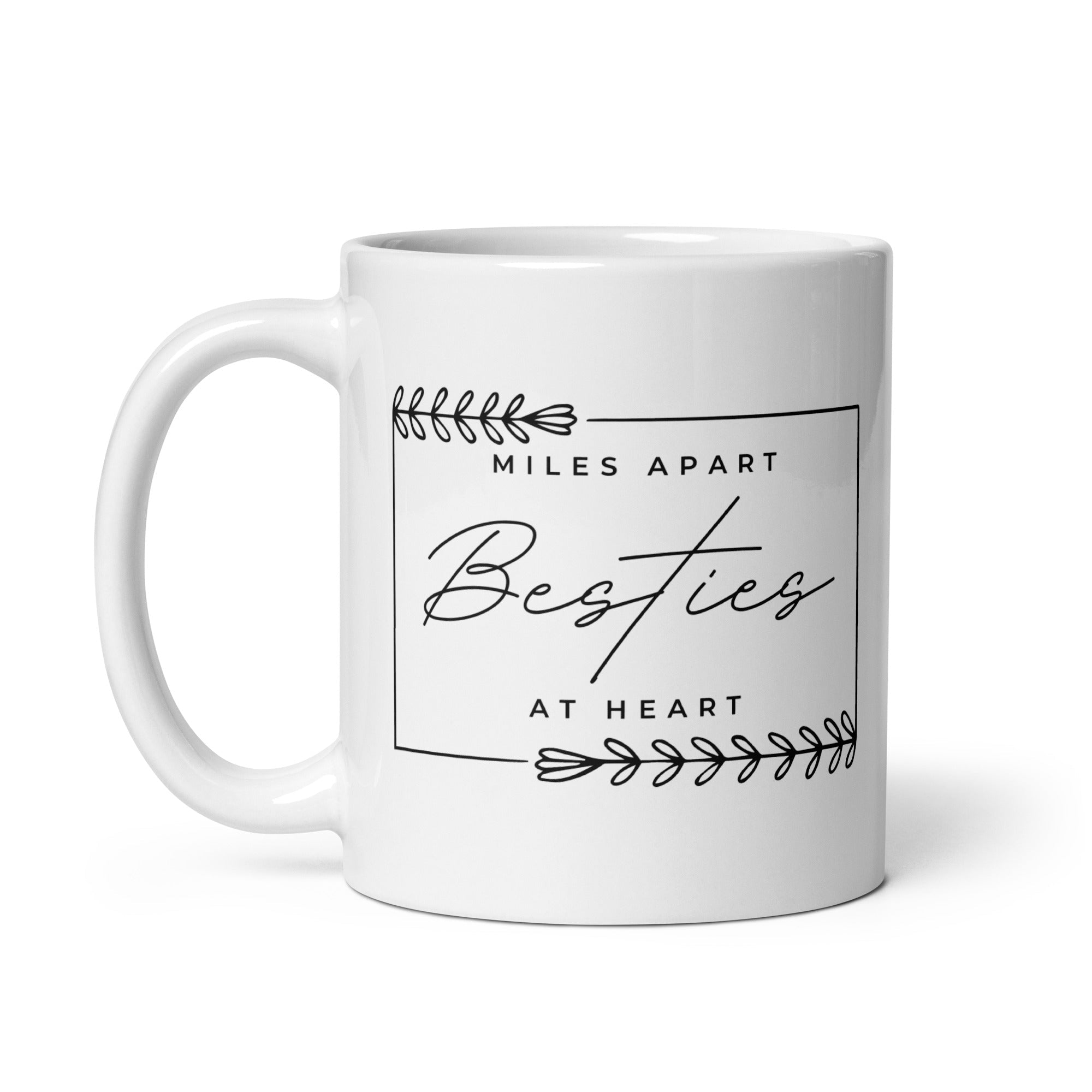 Miles Apart But Besties at Heart Mug - Che Cose Belle