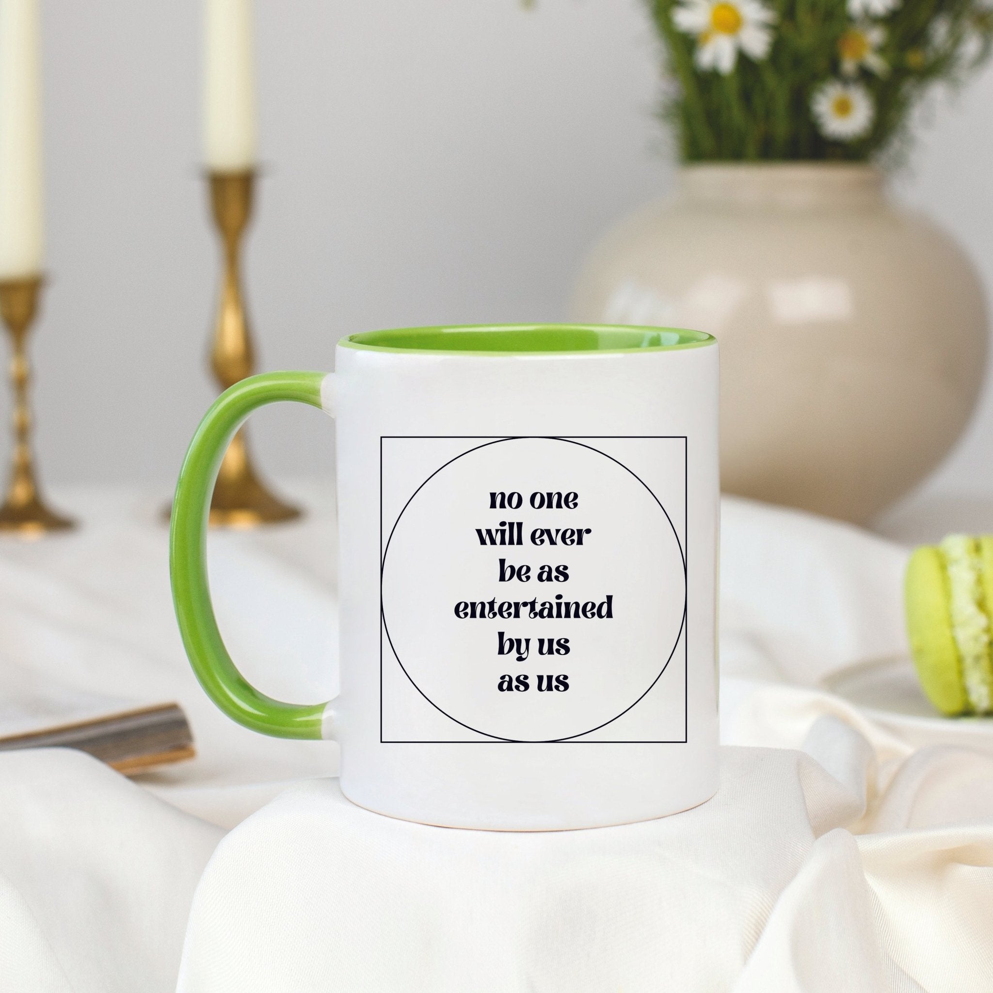 No One Will Ever Be as Entertained By Us As Us Mug - Che Cose Belle