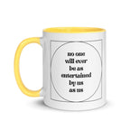 No One Will Ever Be as Entertained By Us As Us Mug - Che Cose Belle