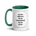 No One Will Ever Be as Entertained By Us As Us Mug - Che Cose Belle