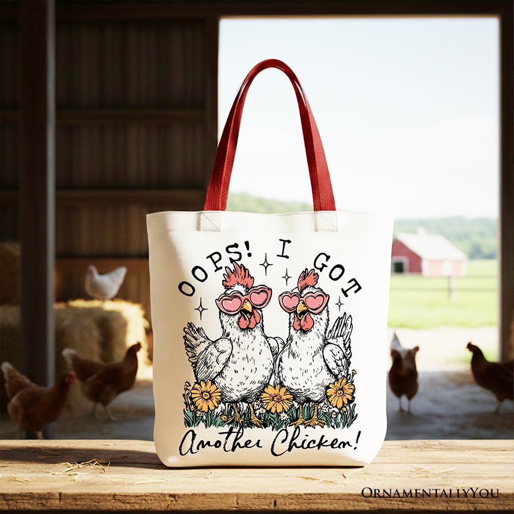Oops I Got Another Chicken Canvas Tote Bag, Funny Farm Animal Gift Shopper - Che Cose Belle