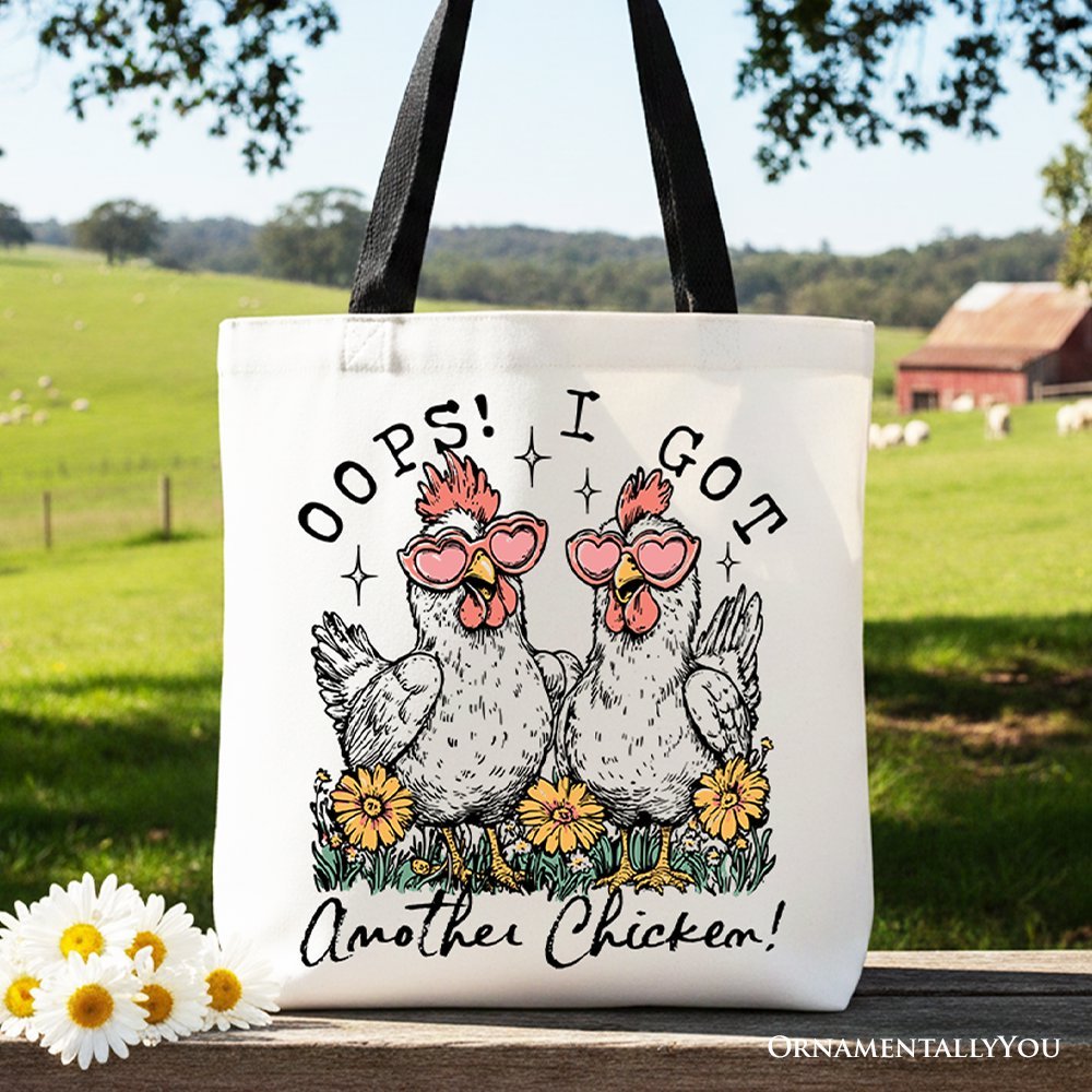 Oops I Got Another Chicken Canvas Tote Bag, Funny Farm Animal Gift Shopper - Che Cose Belle