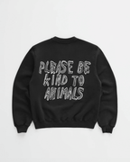 PLEASE BE KIND TO ANIMALS CREWNECK - Che Cose Belle