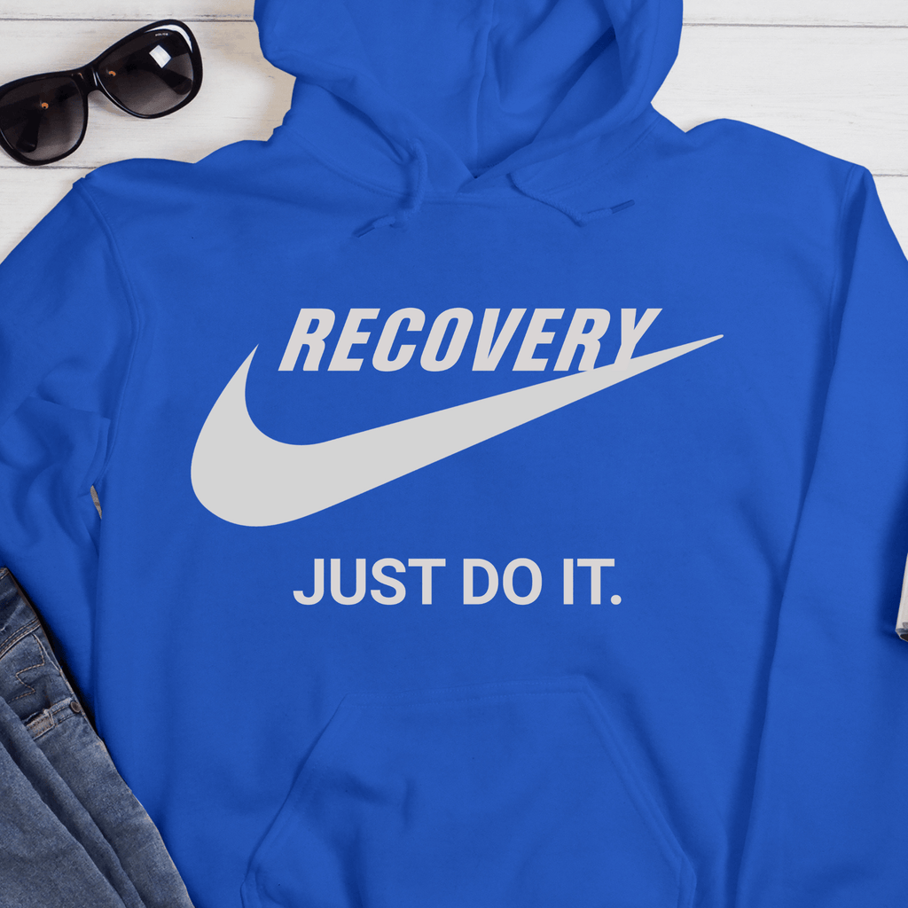Recovery Hoodie | Inspiring Sobriety |  Recovery - Just Do It