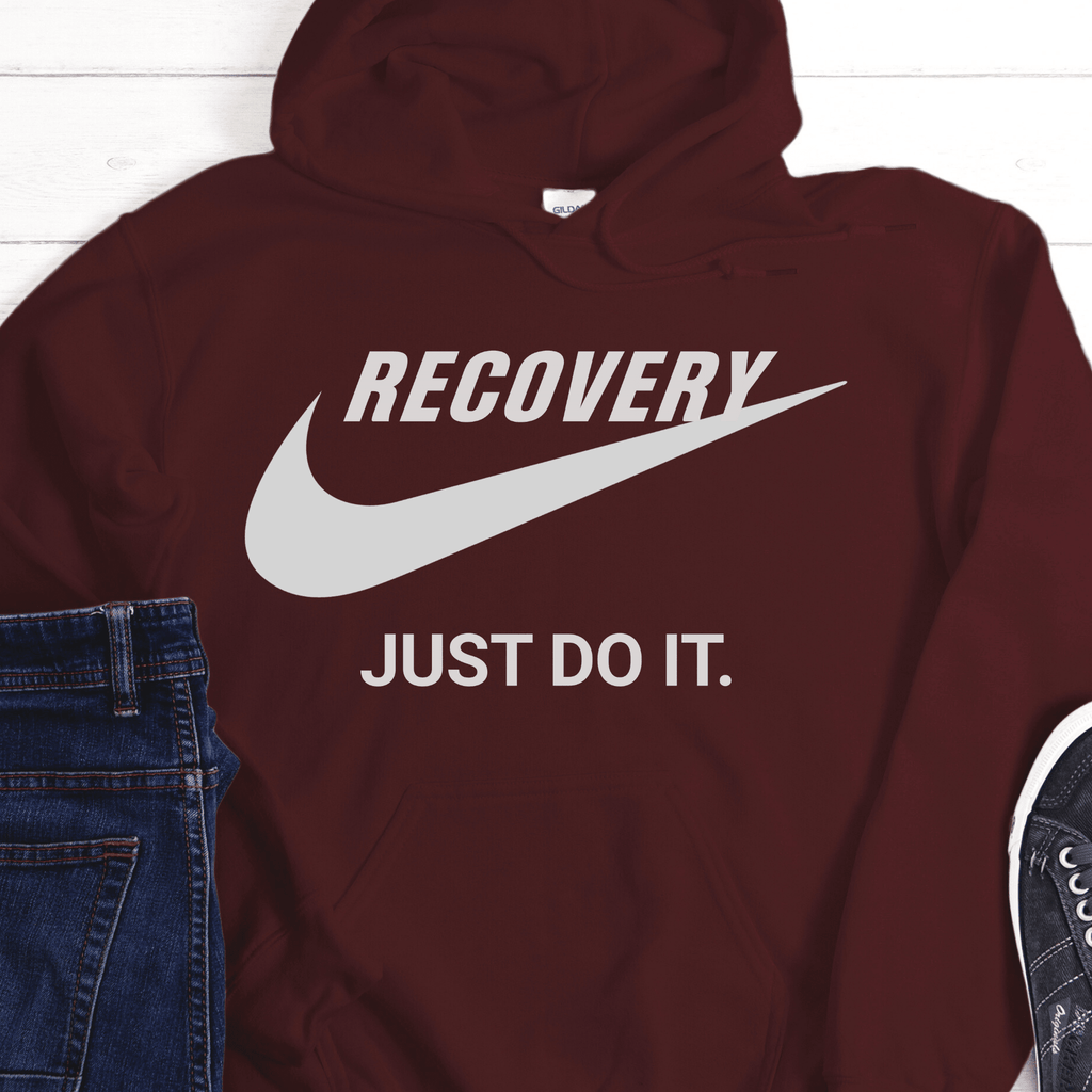 Recovery Hoodie | Inspiring Sobriety | Recovery - Just Do It - Che Cose Belle