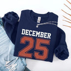 Retro Christmas DECEMBER 25 Sweatshirt Festive Holiday Sweater