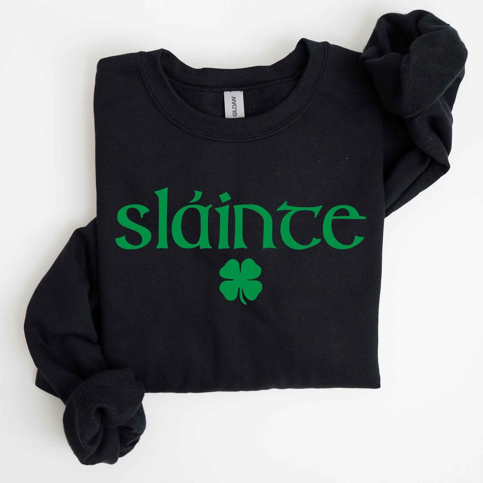Slainte, Health, Gaelic, Luck, St Patrick's Day Sweatshirt - Che Cose Belle
