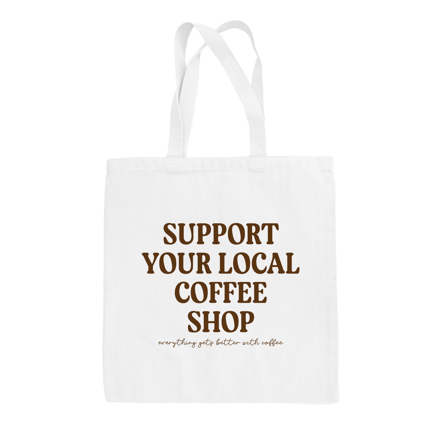 Support Your Local Coffee Shop Tote Bag - Che Cose Belle