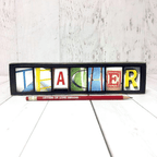 Teacher Word Block | 6.5" x 1.5" x 1" | Letters of Love Designs - Che Cose Belle
