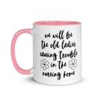 We'll Be the Old Ladies in the Nursing Home Mug - Che Cose Belle