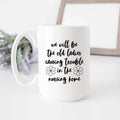 We'll Be the Old Ladies in the Nursing Home Mug - Che Cose Belle