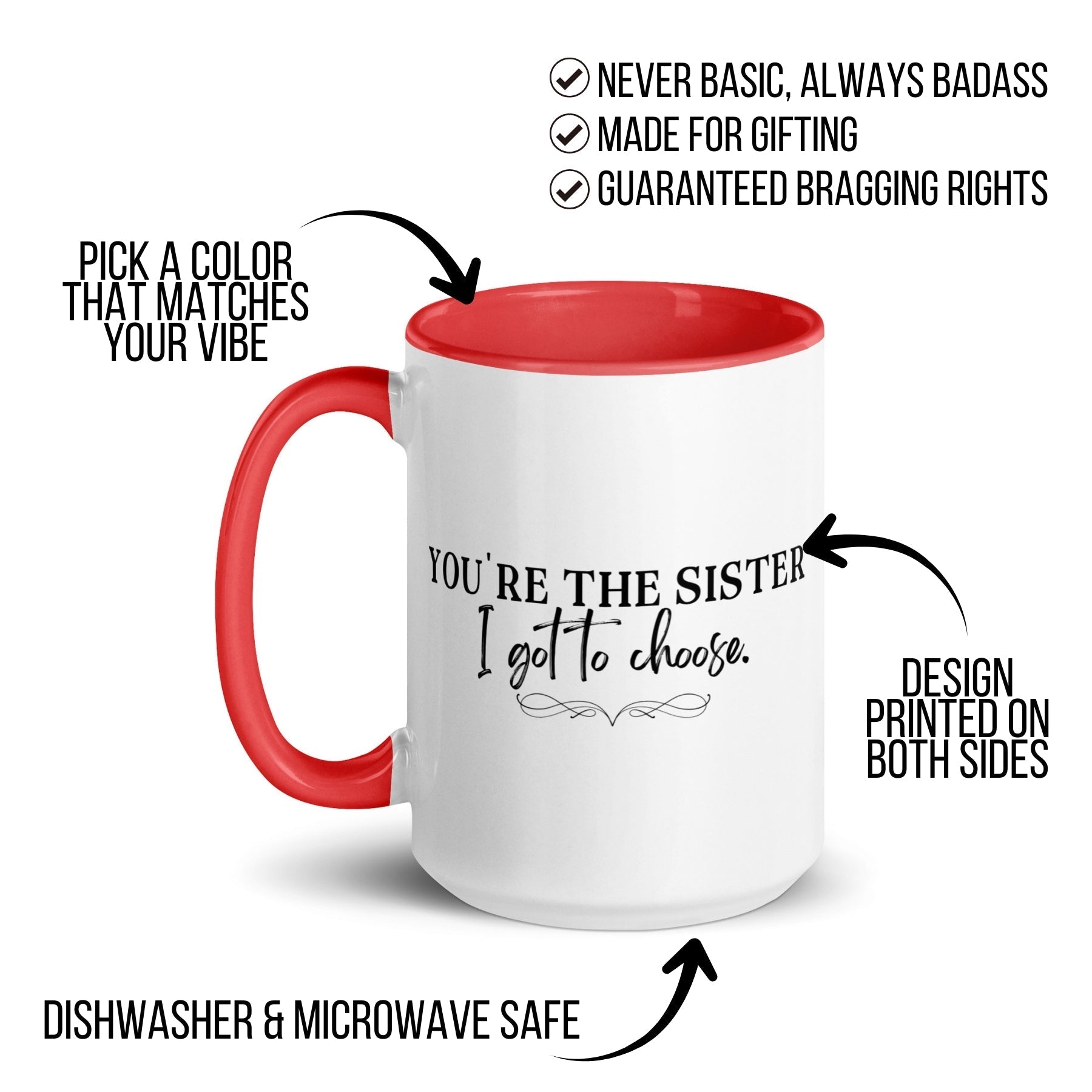 You're the Sister I Got to Choose Mug - Che Cose Belle